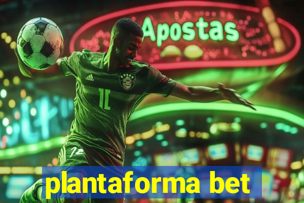 plantaforma bet